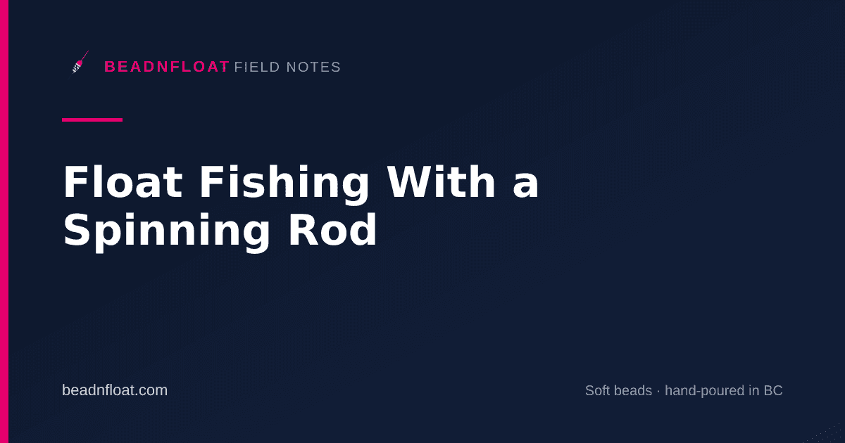 Float Fishing With a Spinning Rod