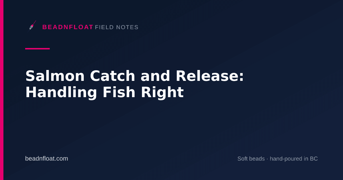 Salmon Catch and Release: Handling Fish Right